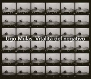 Ugo Mulas: Vitalit? Del Negativo by MULAS UGO/ GIULANO SERGIO/ OLIVA ACHILLE B