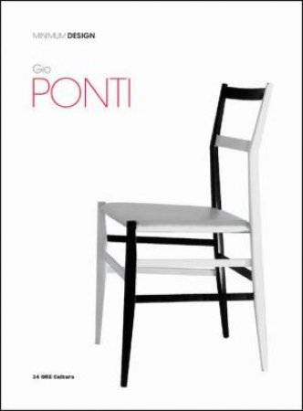 Gio Ponti: Minimum Design by IRACE FULVIO