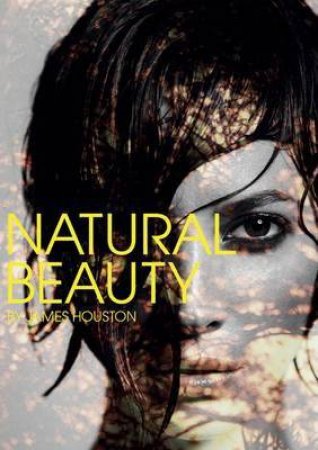 Natural Beauty by James Houston
