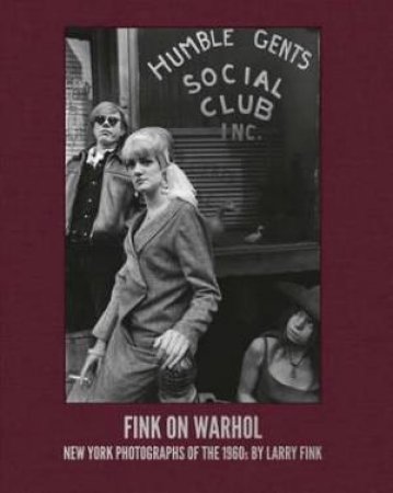 Warhol: The Moment Within by Larry Fink & Kevin Moore