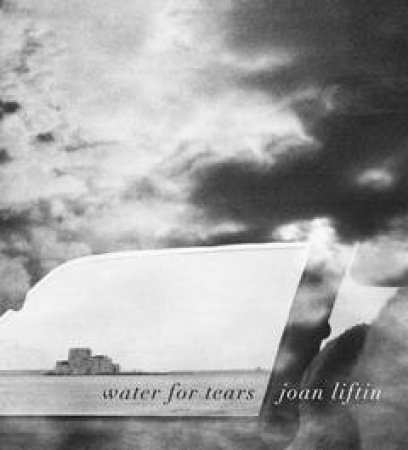 Water for Tears by Liftin Joan