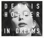 Dennis Hopper In Dreams