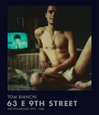 Tom Bianchi: 63 E 9th Street by Tom Bianchi