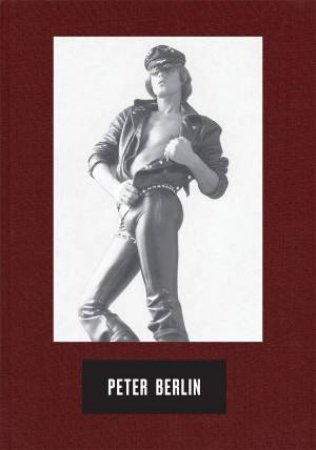 Peter Berlin (Limited Edition) by Peter Berlin & Michael Bullock