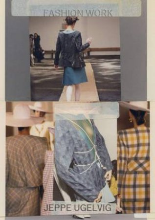 Fashion Work 1993-2019 by Jeppe Ugelvig