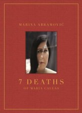 Marina Abramovic 7 Deaths Of Maria Callas