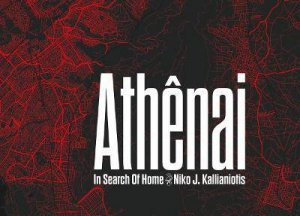 Niko J. Kallianiotis: Athênai, In Search Of Home by Damiani Editore & Niko Kallianiotis