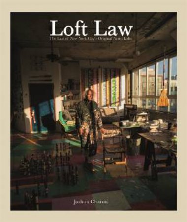 The Loft Law by Joshua Charow