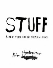 Kim Hastreiter STUFF