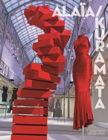 Alaia/Kuramata by Azzedine Alaia & Shiro Kuramata & Carla Sozzani