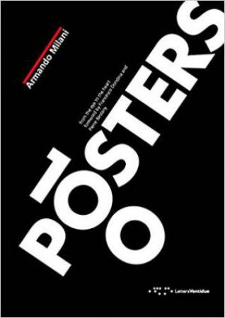100 Posters: From The Eye To The Heart by Armando Milani