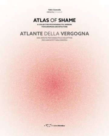 Atlas Of Shame by Fabio Ciaravella