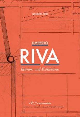 Umberto Riva: Interiors And Exhibitions by Gabriele Neri