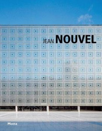 Jean Nouvel: Minimum Series by Marco Casamonti