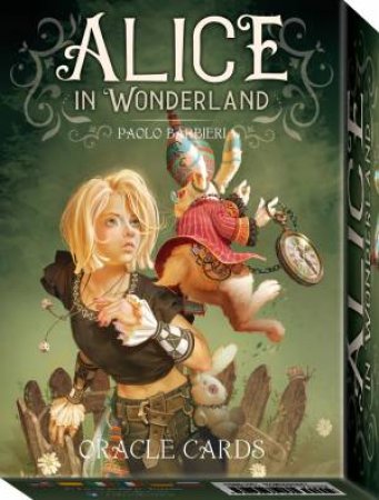 Ic: Alice In Wonderland Oracle by Paolo  &  Eschenazi, Carole-Anne Barbieri