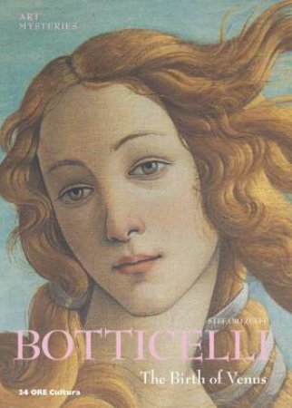 Botticelli's Birth Of Venus: Art Mysteries by Stefano Zuffi