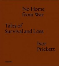 Ivor Prickett No Home from War