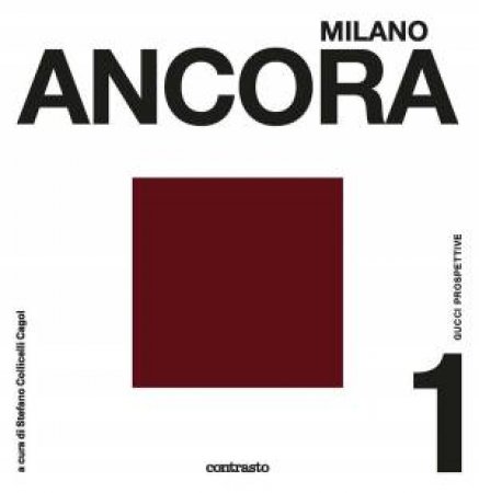 Milano Ancora: Gucci Prospettive by Stefano Collicelli Cagol & Sabato De Sarno
