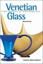 Venetian Glass From Modern To Contemporary