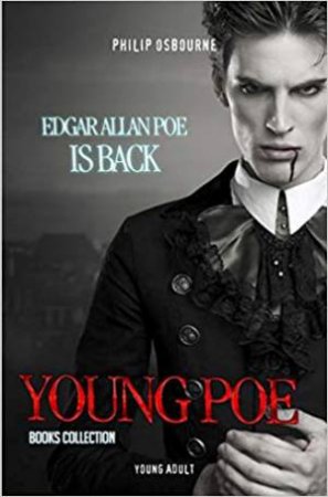 Young Poe: Edgar Allan Poe Is Back! by Philip Osbourne