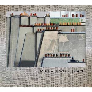 Michael Wolf: Paris by Michael Wolf
