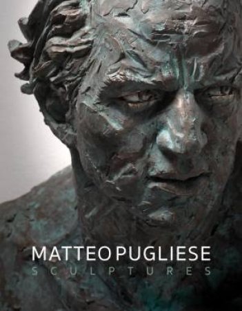 Matteo Pugliese: Sculptures by Gabriella Belli