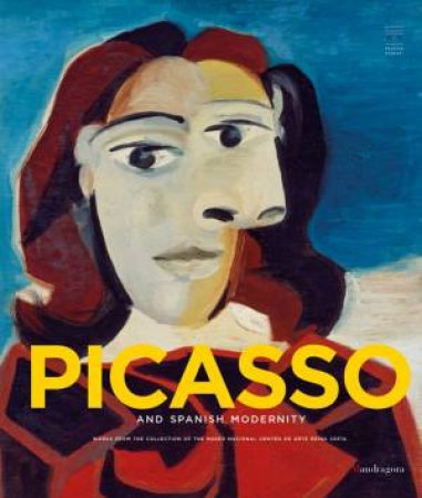 Picasso and Spanish Modernity by CARMONA EUGENIO