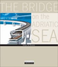 Bridge On The Adriatic Sea