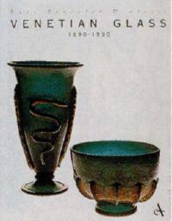 Venetian Glass by Rosa Barouvier Mentasti & Matthew McParland