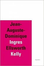 JeanAugusteDominique IngresEllsworth Kelly