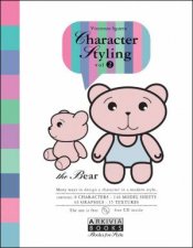Character Styling Volume 2  The Bear