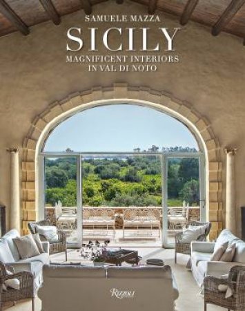 Magnificent Interiors of Sicily by Richard Engel & Samuele Mazza