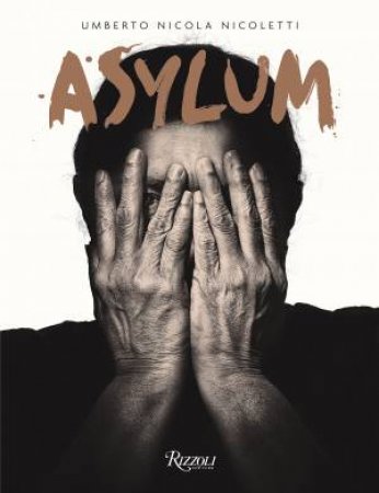 Asylum by Umberto Nicola Nicoletti & Filippo Grandi