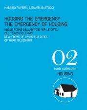 Housing The Emergency The Emergency Of Housing