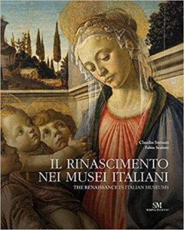 Renaissance In Italian Museums by Claudio Strinati