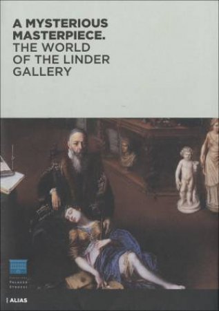 Mysterious Masterpiece: the World of the Linder Gallery by GORMAN MICHAEL JOHN