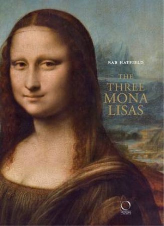 Three Mona Lisas by HATFIELD RAB
