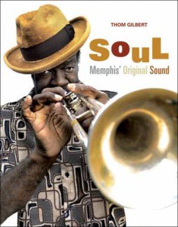 Soul: Memphis' Original Sound by GILBERT THOM