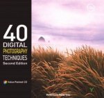 40 Digital Photography Techniques  2 Ed