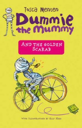 Dummy And The Mummy And The Golden Scarab by Tosca Menten
