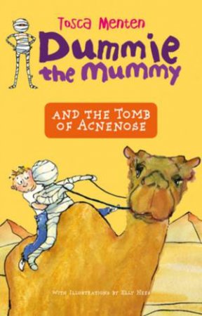 Dummy And The Mummy And The Tomb Of Acnenose by Tosca Menten