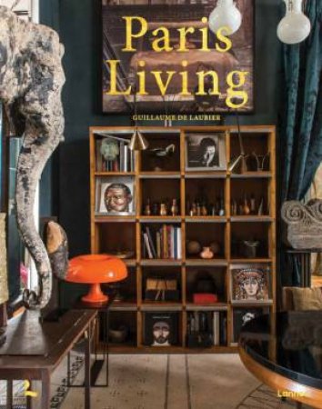 Paris Living by GUILLAUME DE LAUBIER