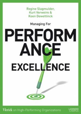 Managing for Performance Excellence by VERWEIRE &  DEWETTINCK SLAGMULDER