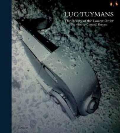 Luc Tuymans: the Reality of the Lowest Order