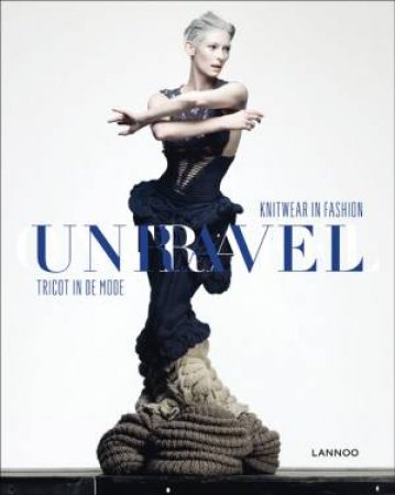 Unravel: Knitwear in Fashion by DIRIX EMMANUELLE