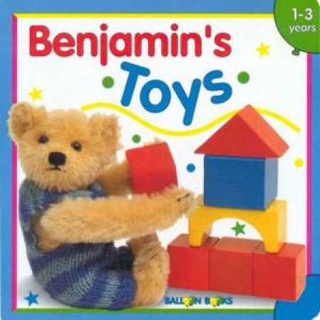 Benjamin's Toys by Anne Leblanc