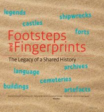 Footsteps and Fingerprints the Legacy of a Shared History