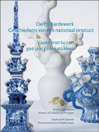 Vases with Spouts: Three Centuries of Splendour by VARIOUS