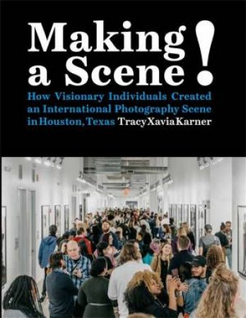 Making A Scene! by Tracy Xavia Karner