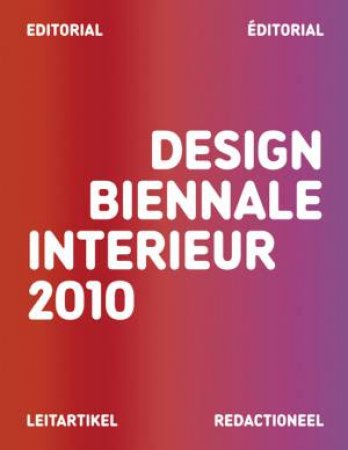 Design Biennale Interieur 2010 by UNKNOWN